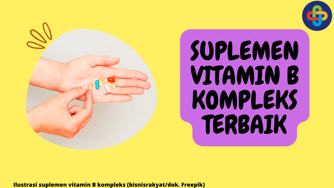 9 Suplemen Vitamin B Kompleks Terbaik untuk Meningkatkan Energi