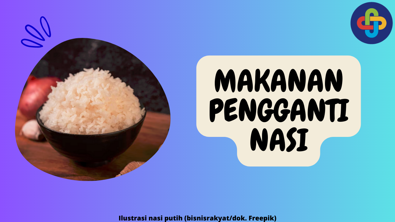 5 Pilihan Makanan Pengganti Nasi yang Menggugah Selera